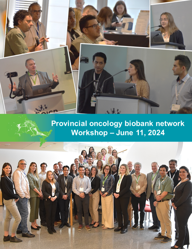 The top depicts a collage of audience and speaker photos. The bottom half is a group photo of attendees. The halves are separated by a blue banner with a green outline of the province of Ontario, reading "Provincial oncology biobank network Workshop - June 11, 2024"